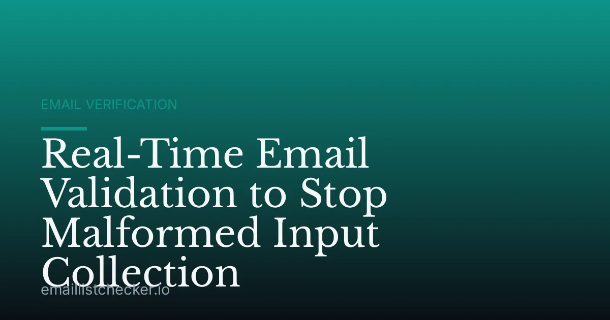 Real-Time Email Validation to Stop Malformed Input Collection