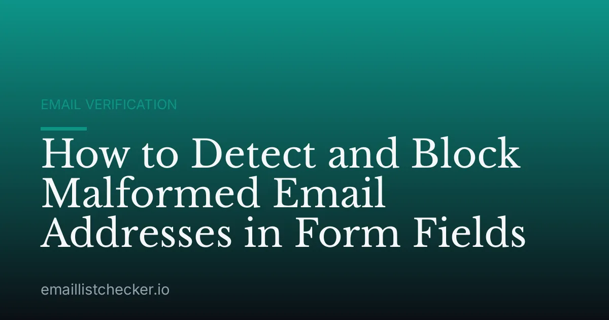 How to Detect and Block Malformed Email Addresses in Form Fields