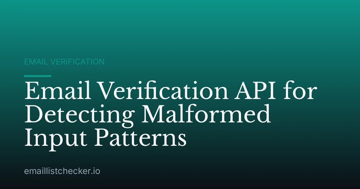 Email Verification API for Detecting Malformed Input Patterns