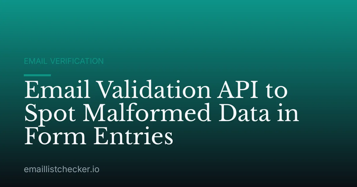 Email Validation API to Spot Malformed Data in Form Entries