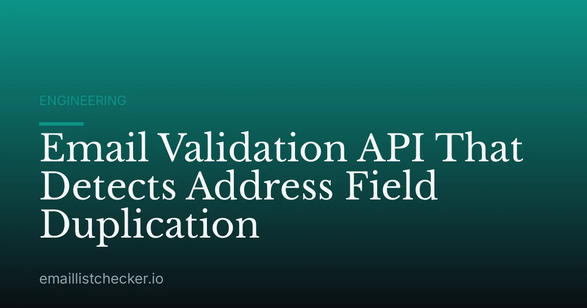 Email Validation API That Detects Address Field Duplication