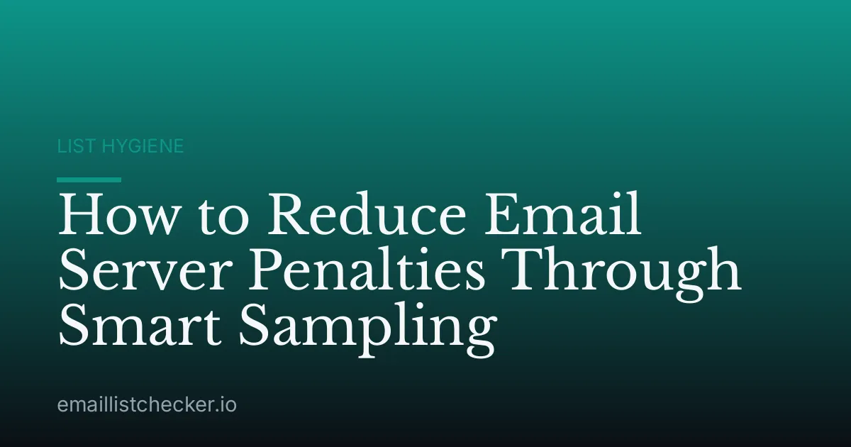 How to Reduce Email Server Penalties Through Smart Sampling