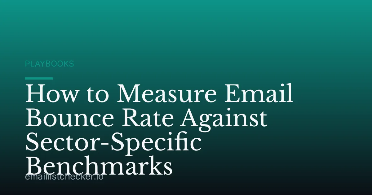 How to Measure Email Bounce Rate Against Sector-Specific Benchmarks