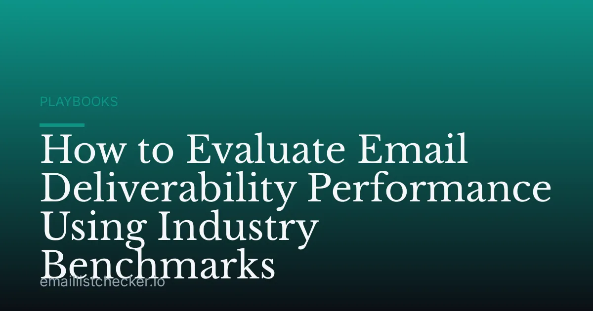 How to Evaluate Email Deliverability Performance Using Industry Benchmarks