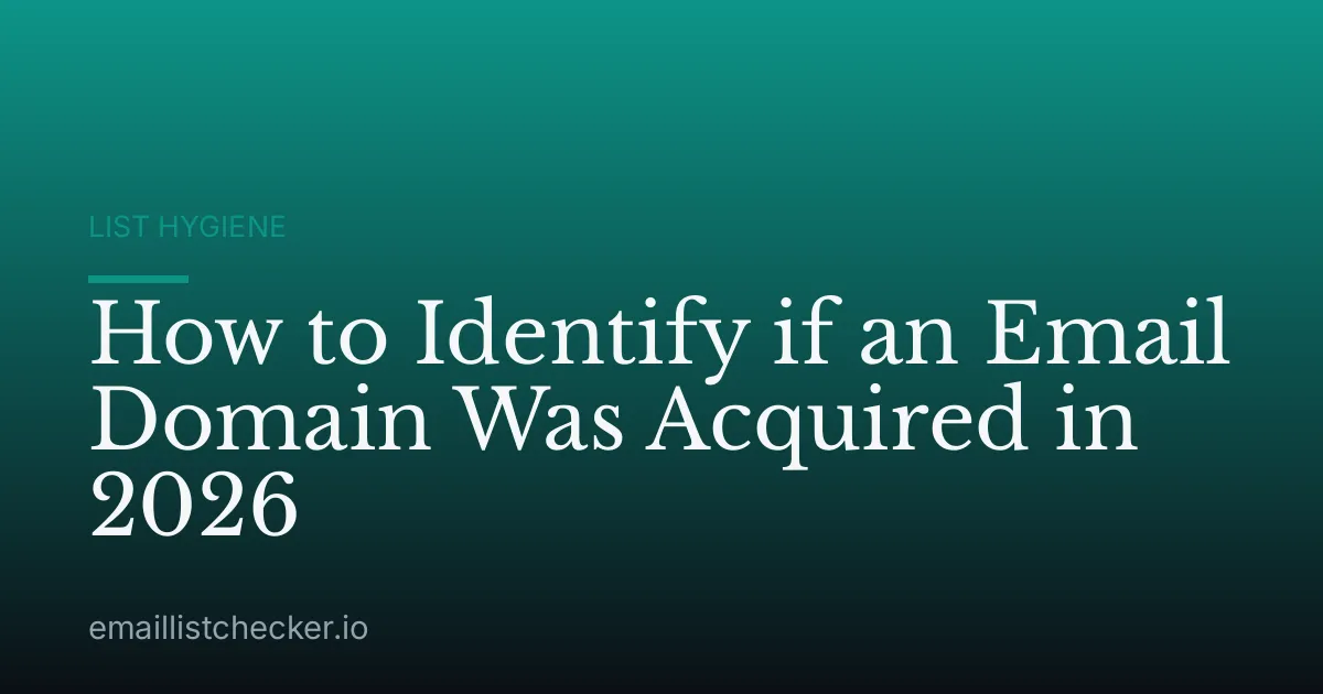 How to Identify if an Email Domain Was Acquired in 2026