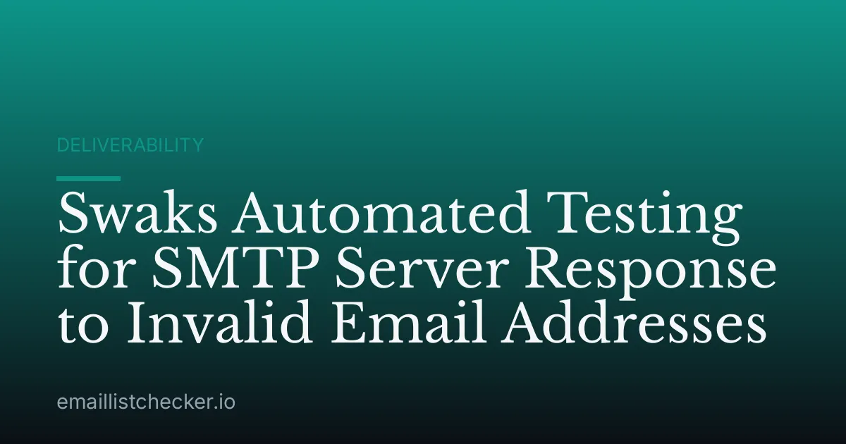 Swaks Automated Testing for SMTP Server Response to Invalid Email Addresses