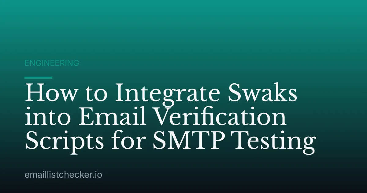 How to Integrate Swaks into Email Verification Scripts for SMTP Testing