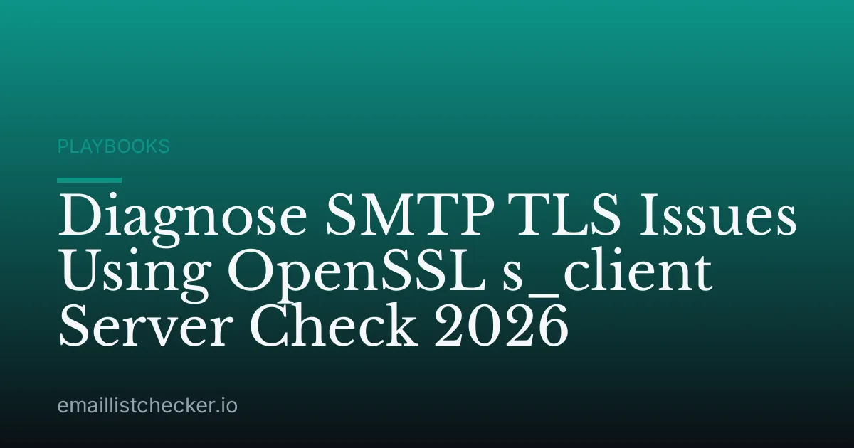 Diagnose SMTP TLS Issues Using OpenSSL s_client Server Check 2026