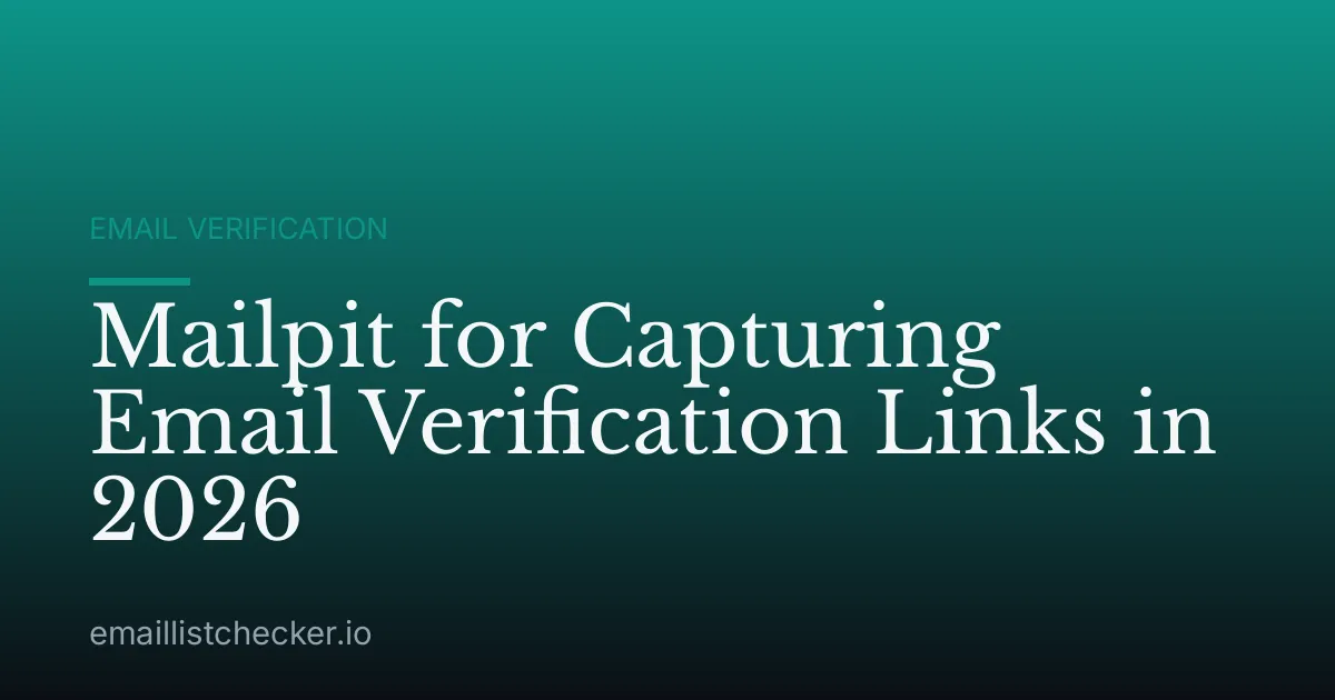 Mailpit for Capturing Email Verification Links in 2026