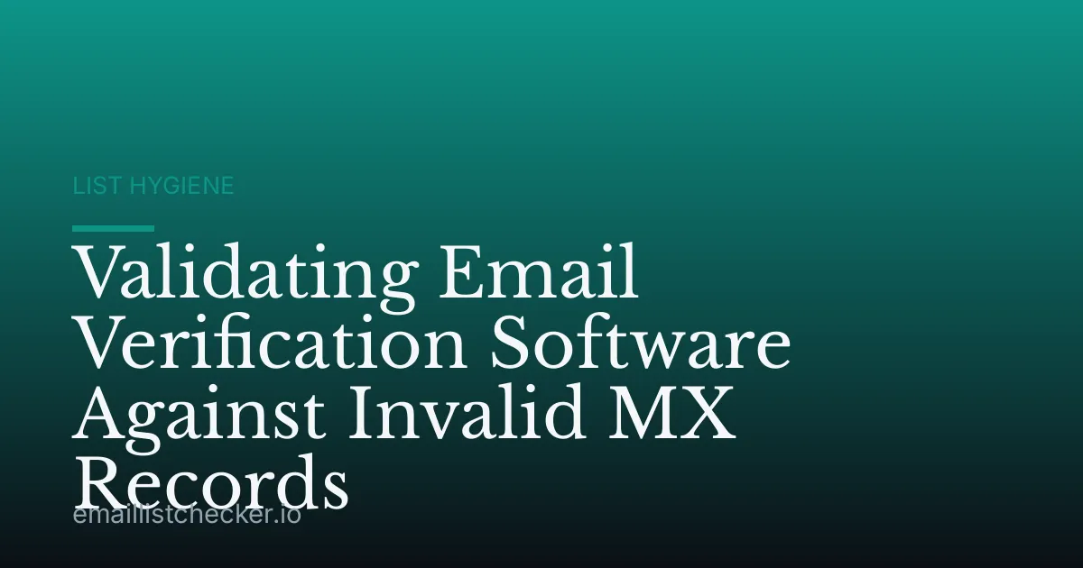Validating Email Verification Software Against Invalid MX Records
