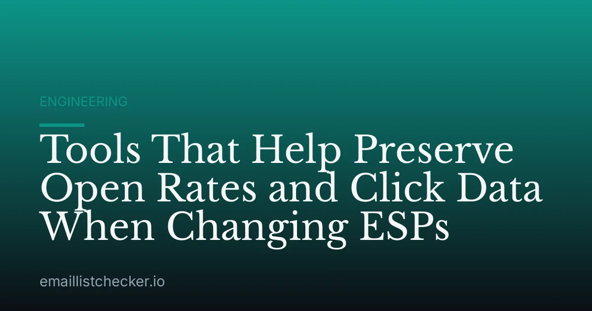 Tools That Help Preserve Open Rates and Click Data When Changing ESPs