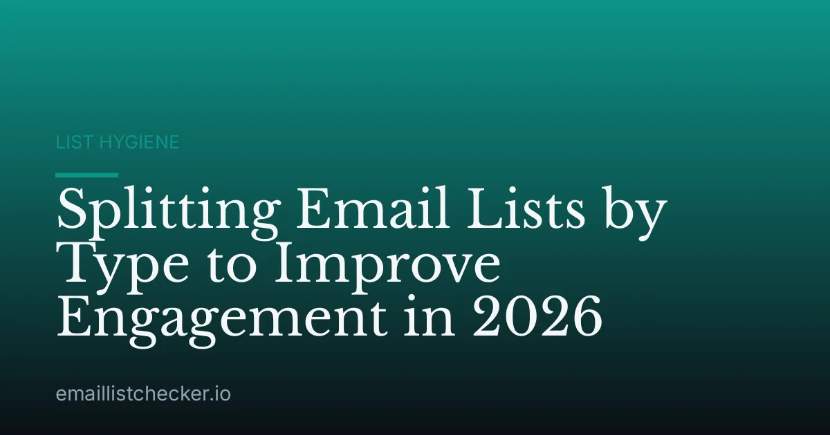 Splitting Email Lists by Type to Improve Engagement in 2026
