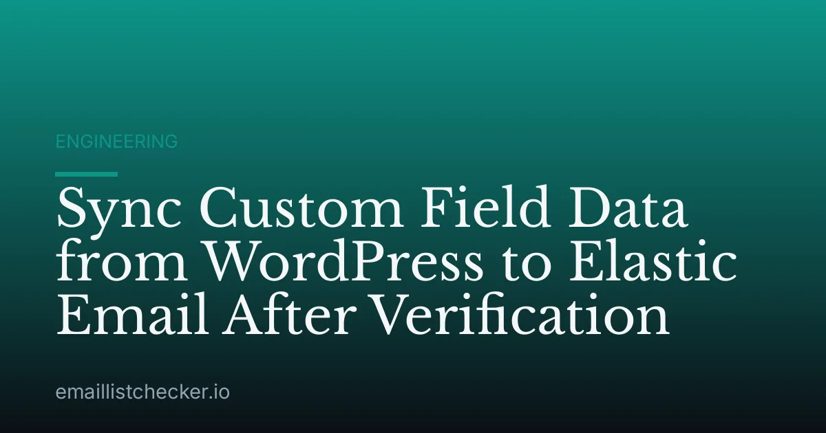 Sync Custom Field Data from WordPress to Elastic Email After Verification