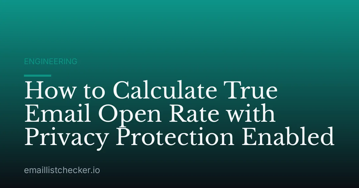 How to Calculate True Email Open Rate with Privacy Protection Enabled