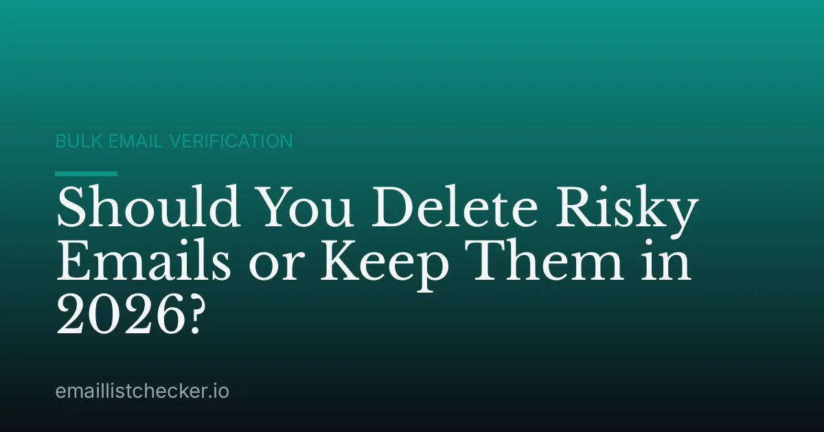Should You Delete Risky Emails or Keep Them in 2026?