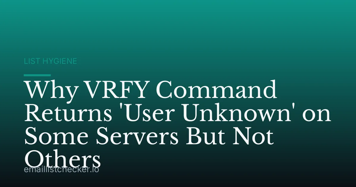 Why VRFY Command Returns 'User Unknown' on Some Servers But Not Others
