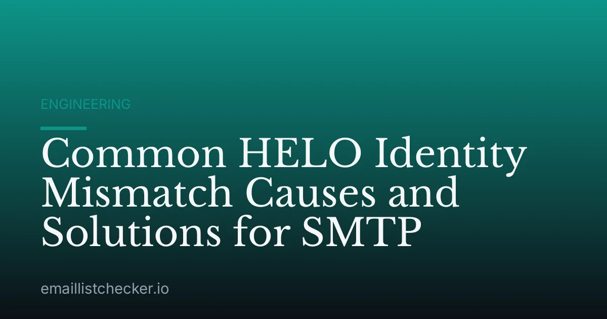 Common HELO Identity Mismatch Causes and Solutions for SMTP