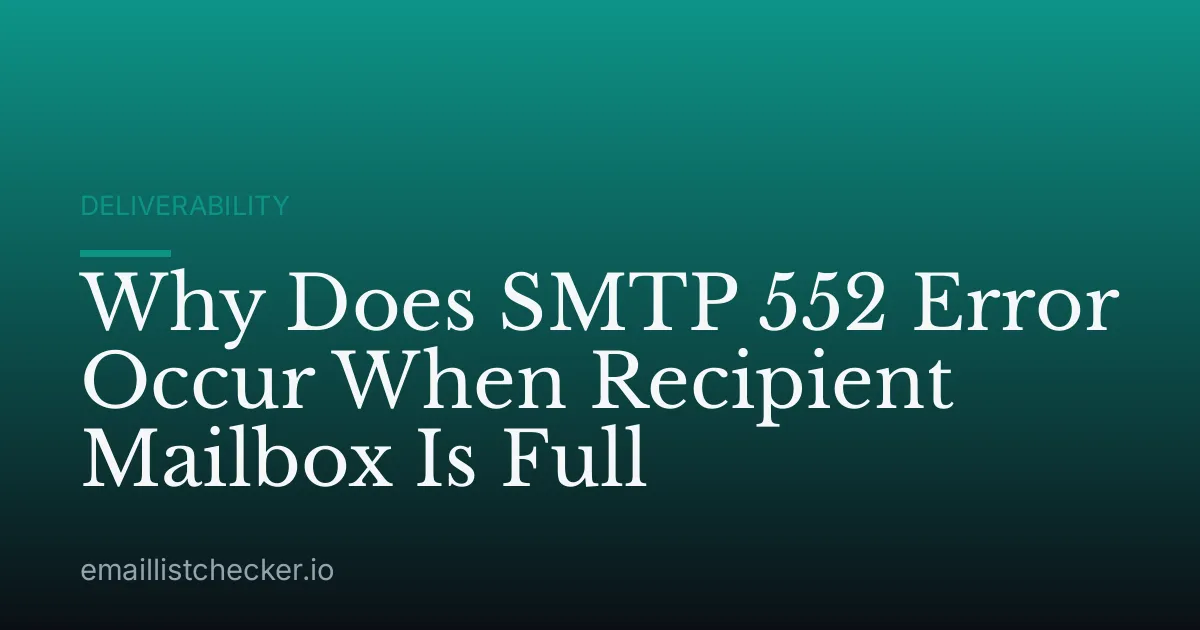 Why Does SMTP 552 Error Occur When Recipient Mailbox Is Full