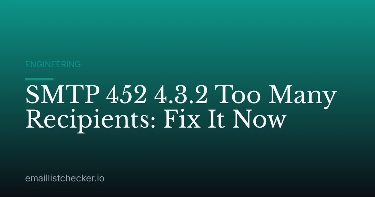 SMTP 452 4.3.2 Too Many Recipients: Fix It Now