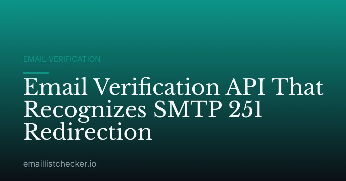 Email Verification API That Recognizes SMTP 251 Redirection