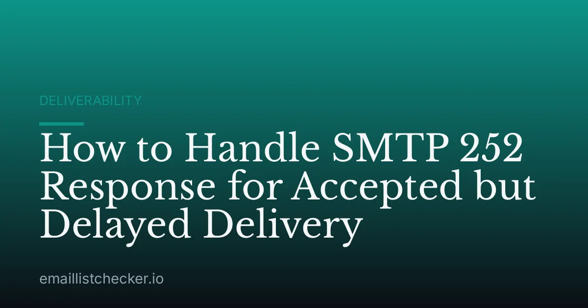 How to Handle SMTP 252 Response for Accepted but Delayed Delivery