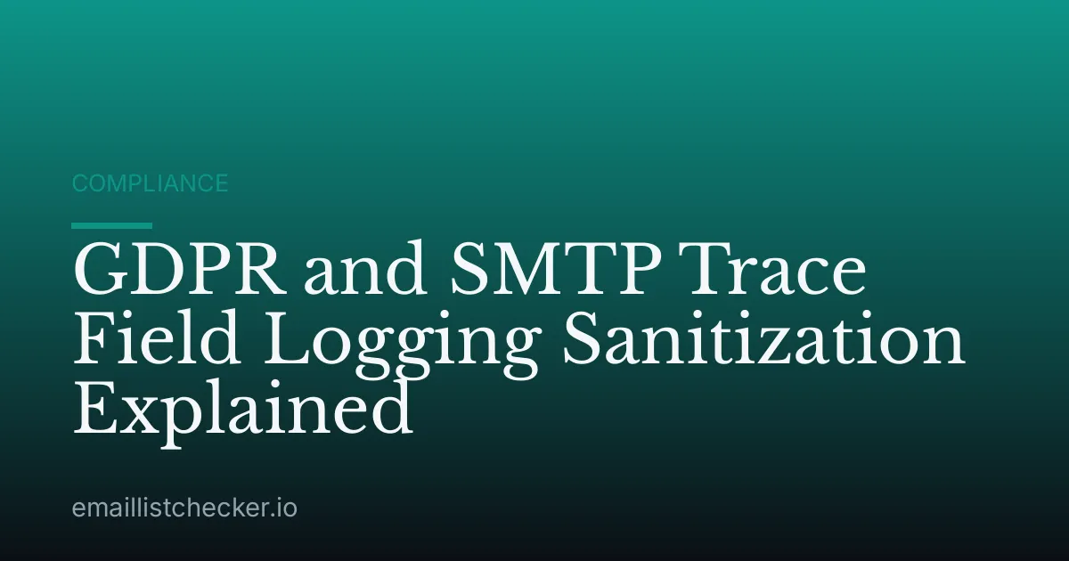 GDPR and SMTP Trace Field Logging Sanitization Explained