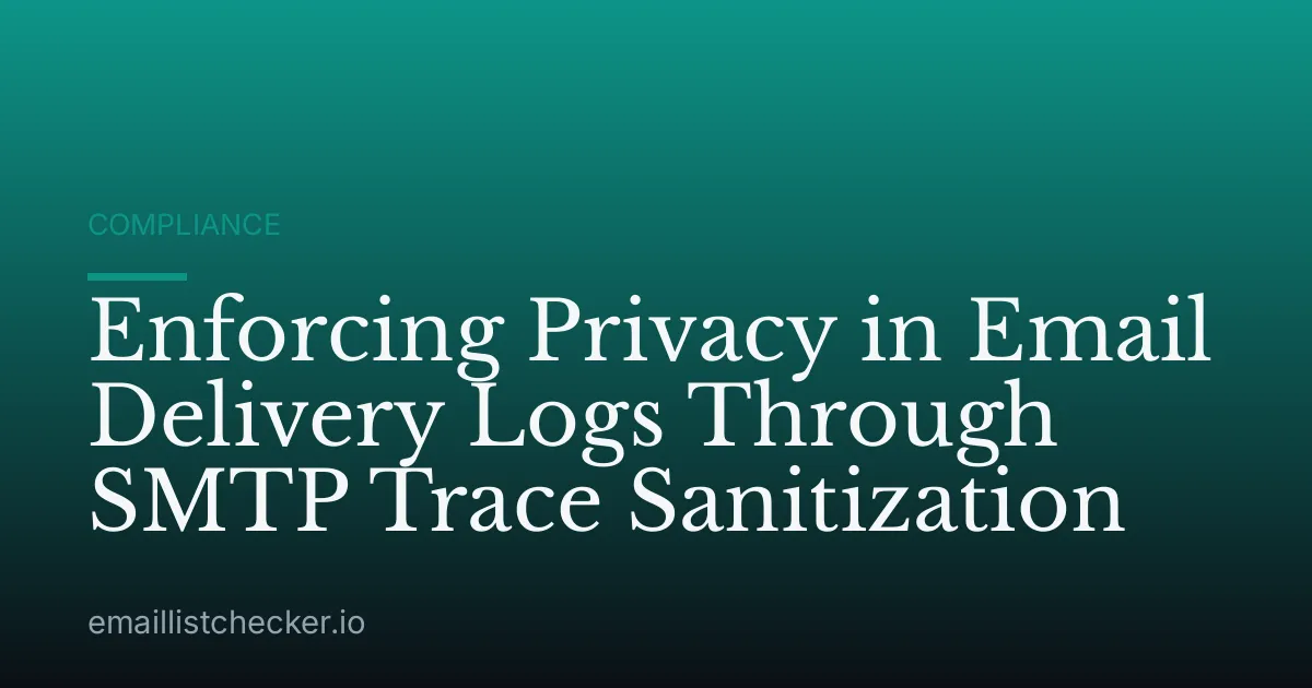 Enforcing Privacy in Email Delivery Logs Through SMTP Trace Sanitization
