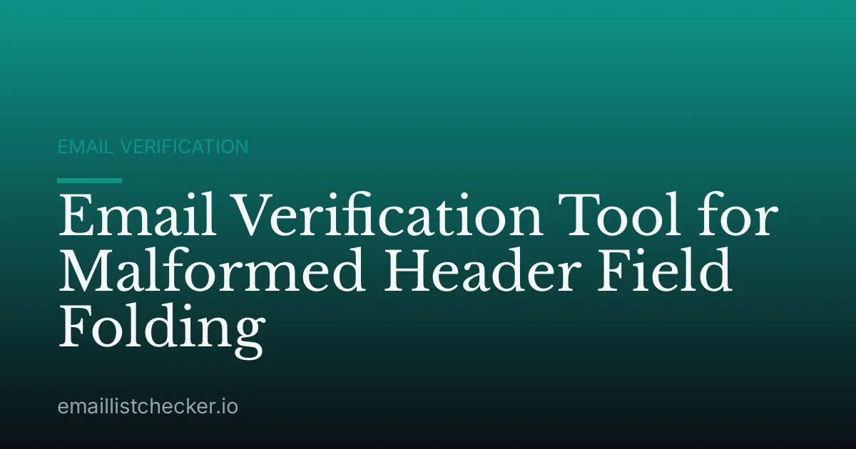 Email Verification Tool for Malformed Header Field Folding