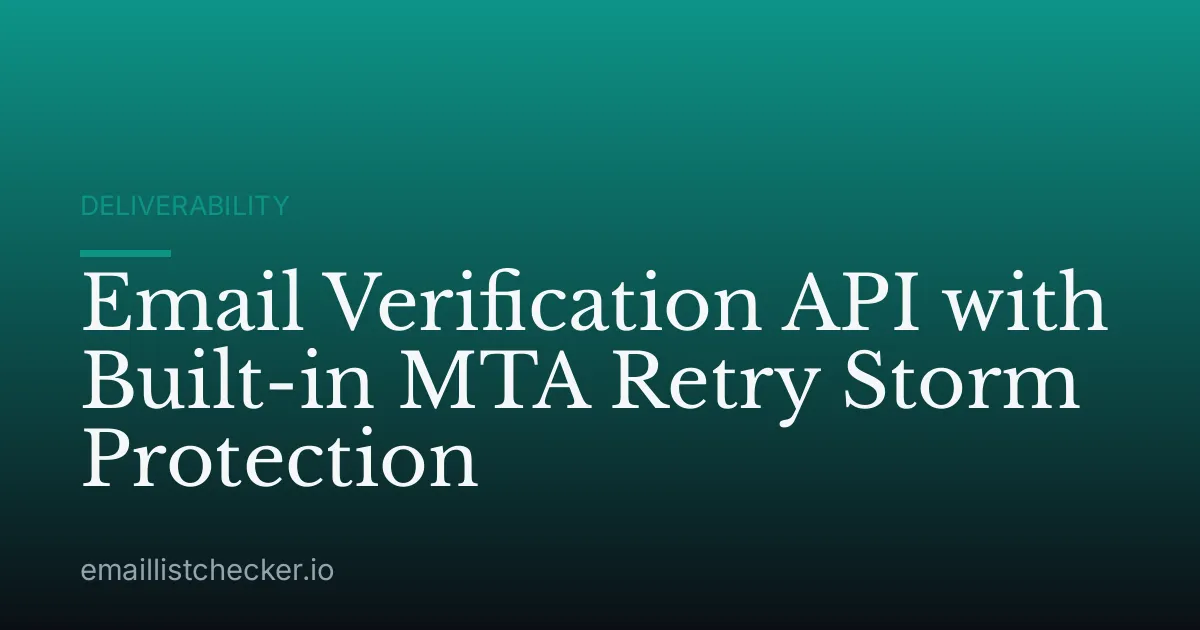 Email Verification API with Built-in MTA Retry Storm Protection