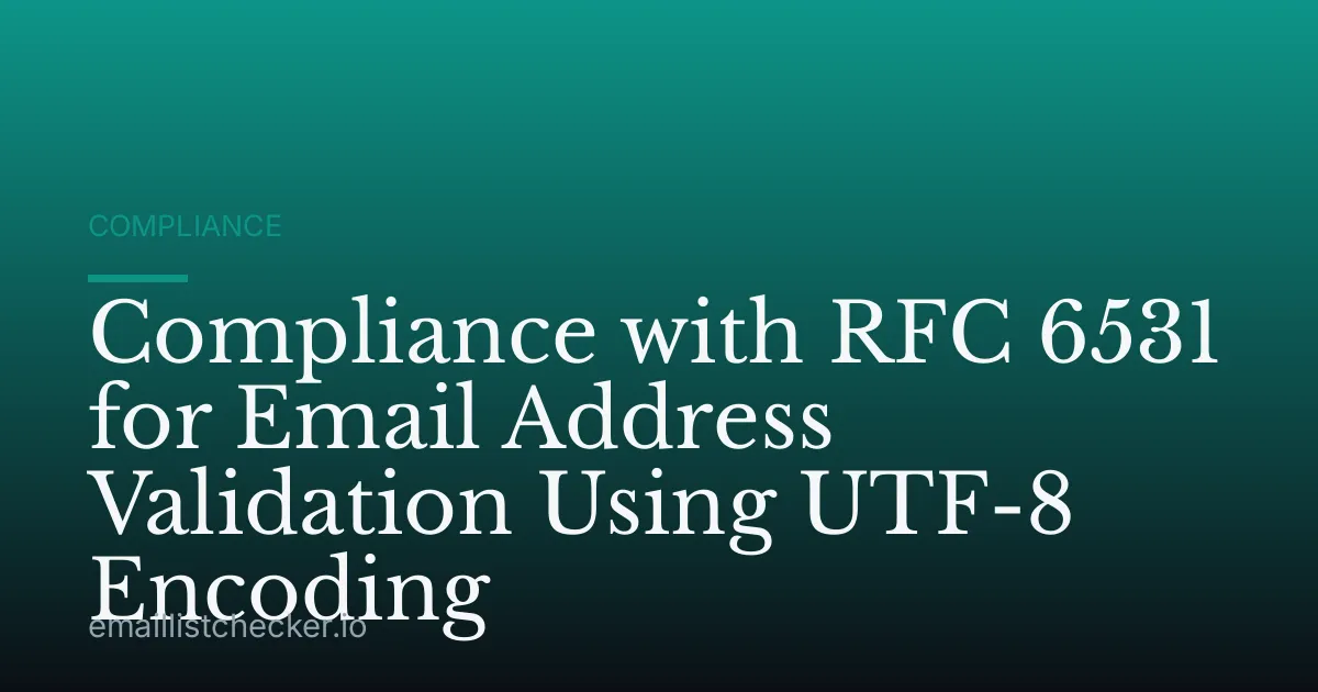 Compliance with RFC 6531 for Email Address Validation Using UTF-8 Encoding