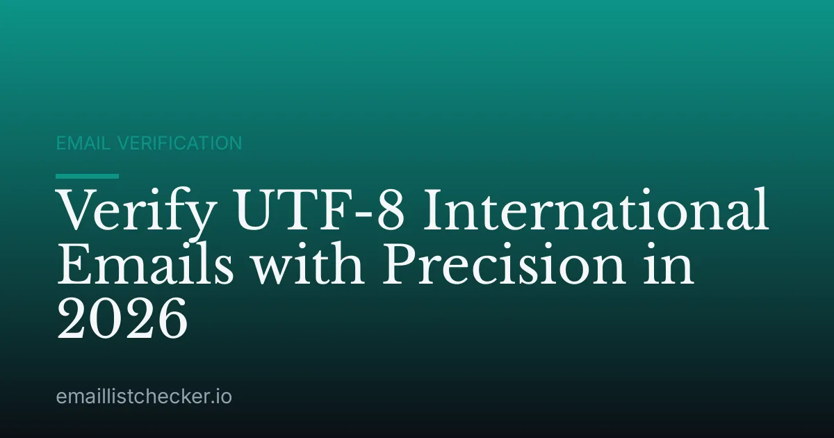 Verify UTF-8 International Emails with Precision in 2026