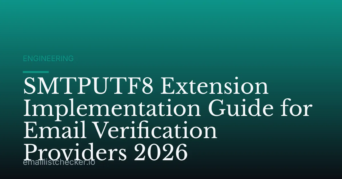SMTPUTF8 Extension Implementation Guide for Email Verification Providers 2026