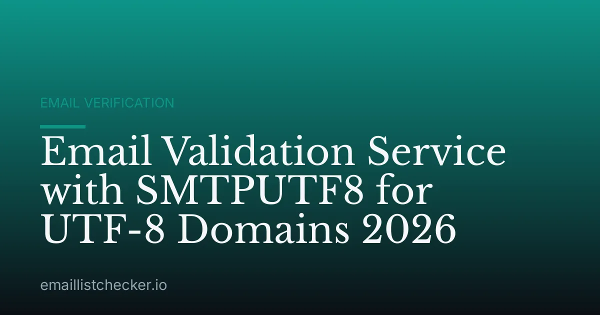 Email Validation Service with SMTPUTF8 for UTF-8 Domains 2026