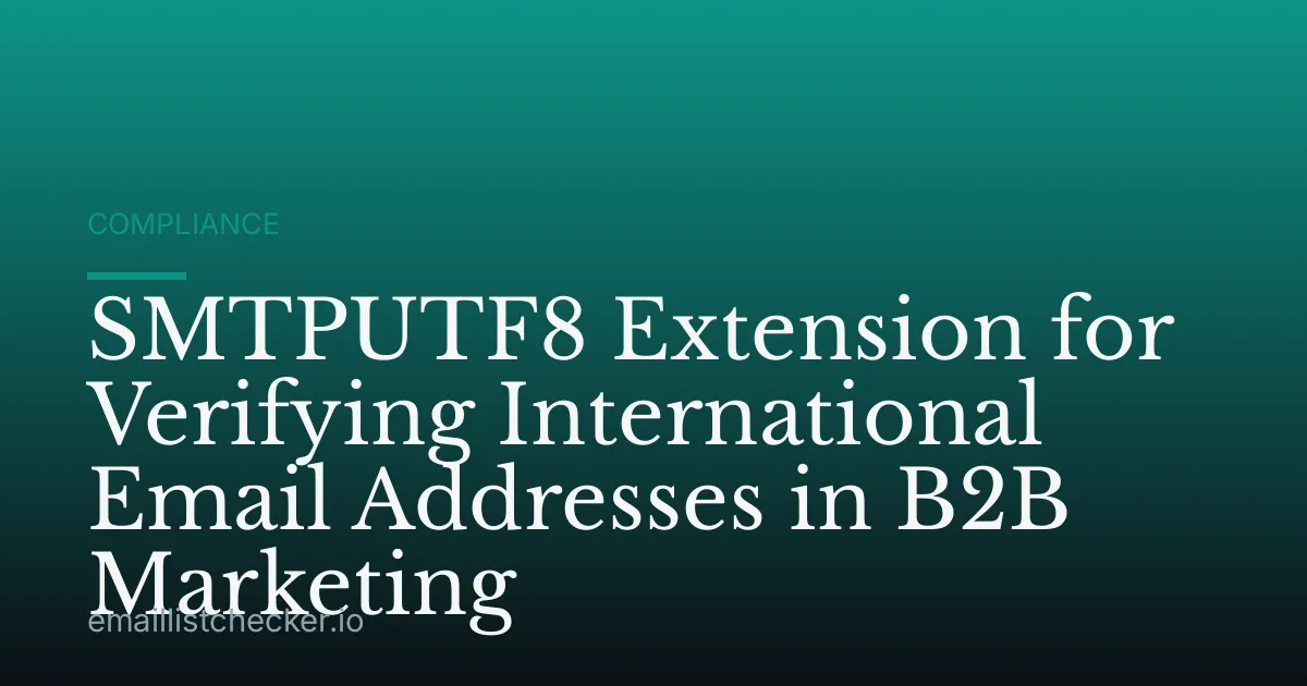 SMTPUTF8 Extension for Verifying International Email Addresses in B2B Marketing