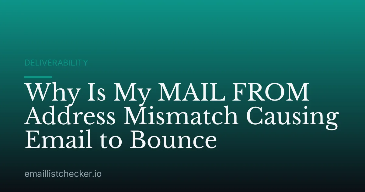 Why Is My MAIL FROM Address Mismatch Causing Email to Bounce