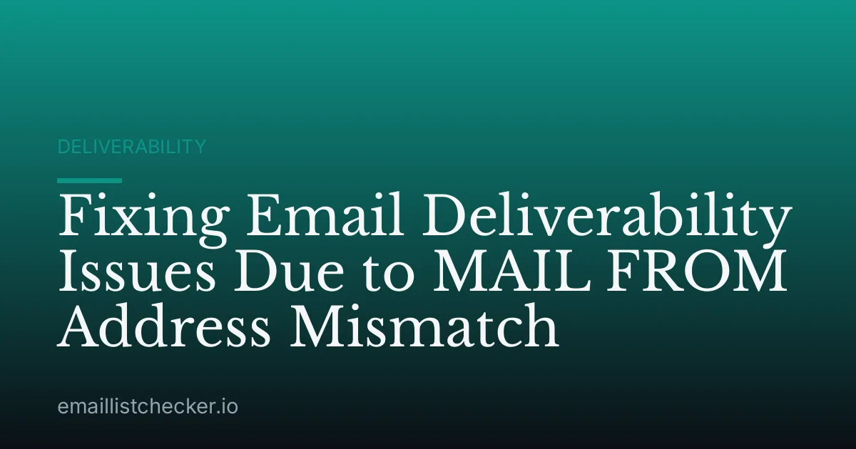Fixing Email Deliverability Issues Due to MAIL FROM Address Mismatch