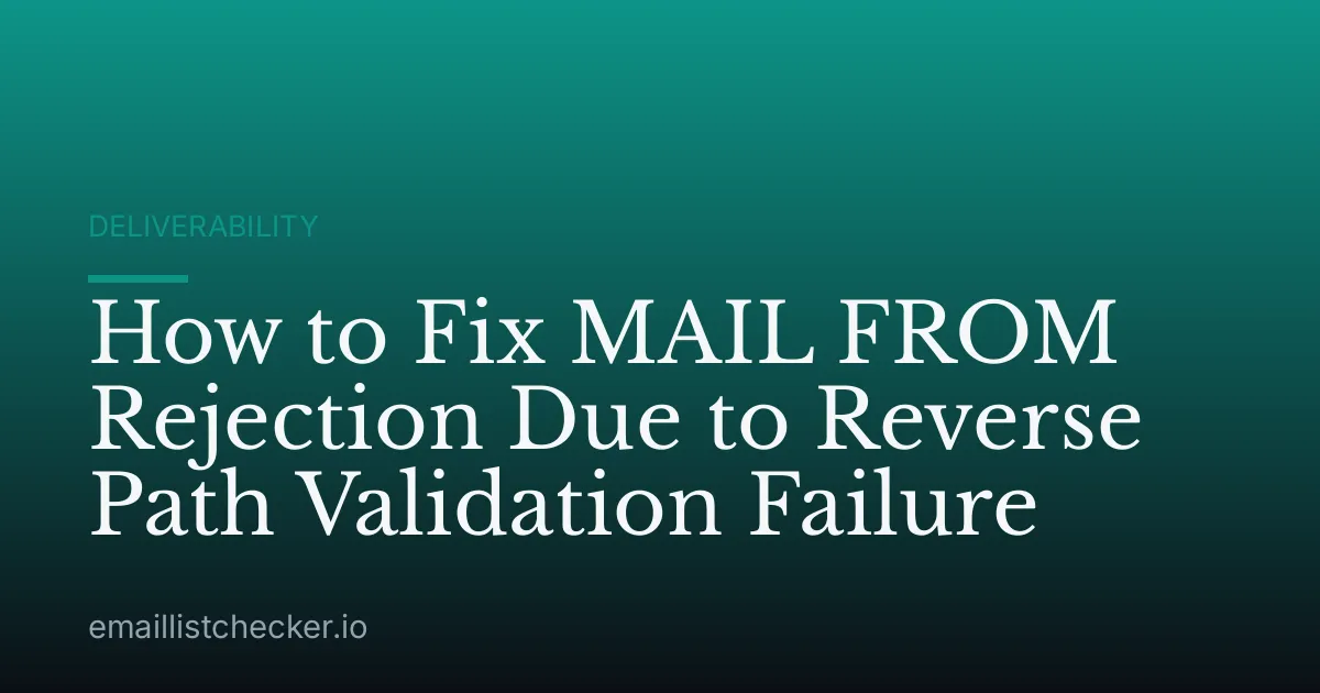 How to Fix MAIL FROM Rejection Due to Reverse Path Validation Failure