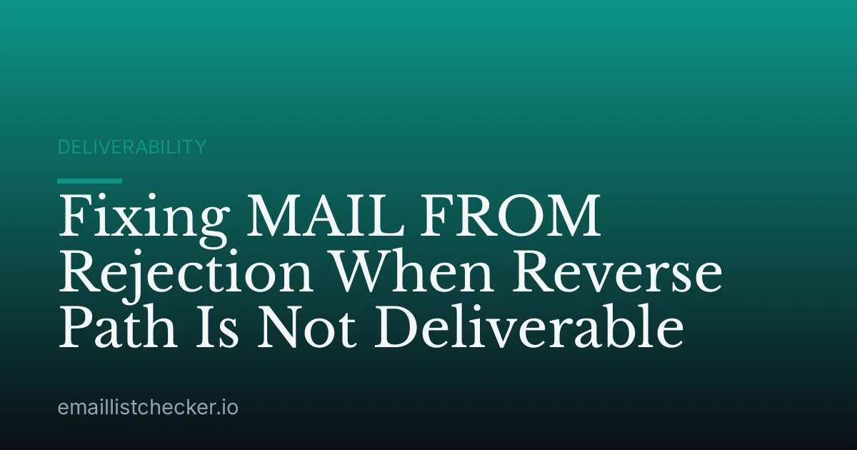 Fixing MAIL FROM Rejection When Reverse Path Is Not Deliverable