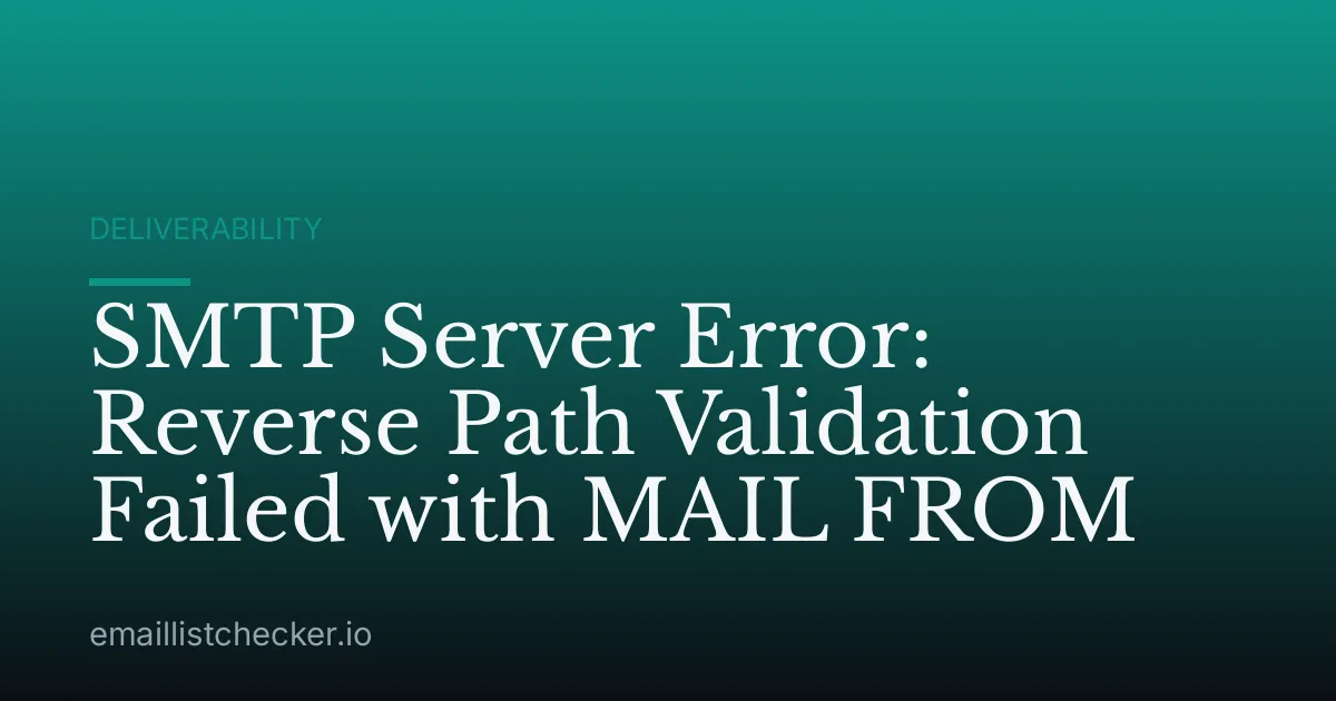 SMTP Server Error: Reverse Path Validation Failed with MAIL FROM