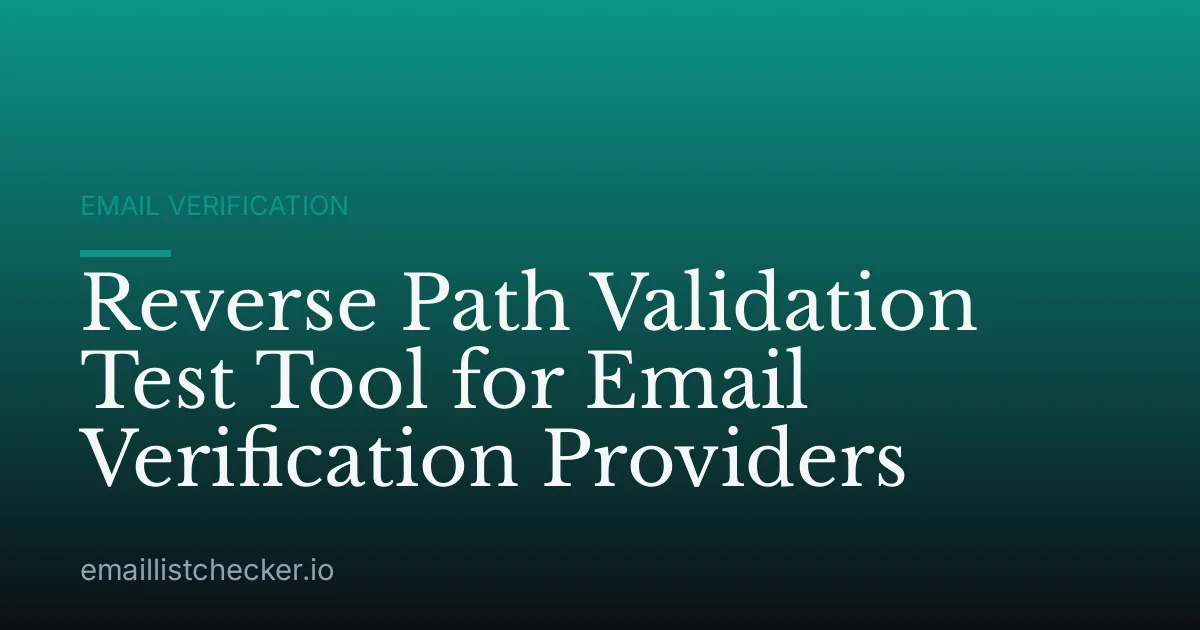 Reverse Path Validation Test Tool for Email Verification Providers