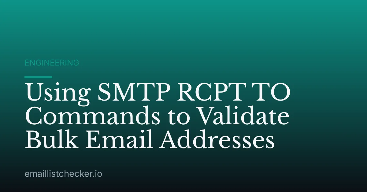 Using SMTP RCPT TO Commands to Validate Bulk Email Addresses