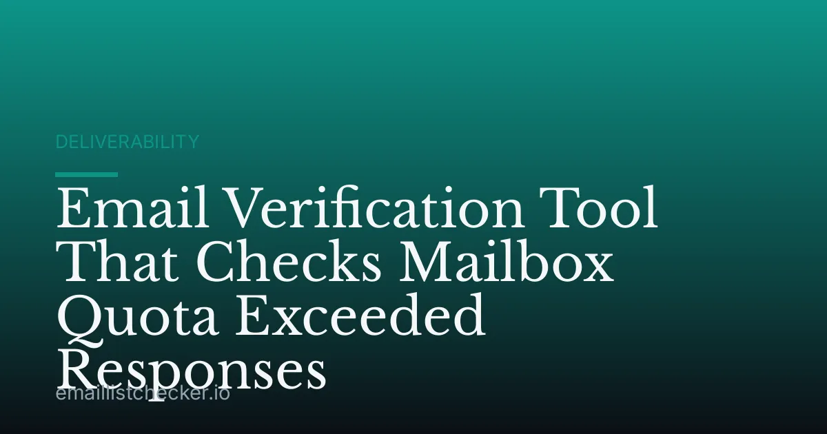Email Verification Tool That Checks Mailbox Quota Exceeded Responses