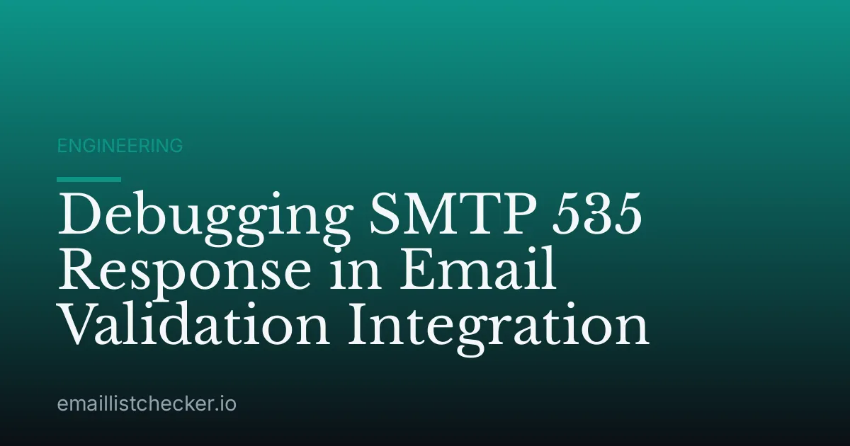 Debugging SMTP 535 Response in Email Validation Integration