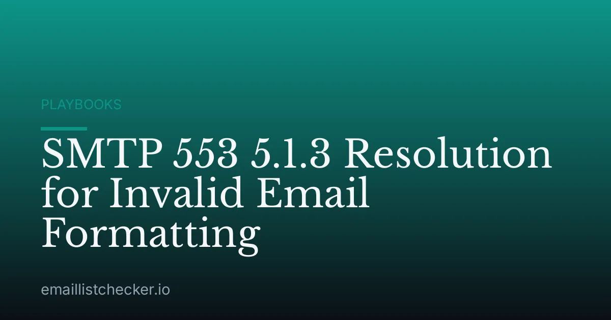 SMTP 553 5.1.3 Resolution for Invalid Email Formatting