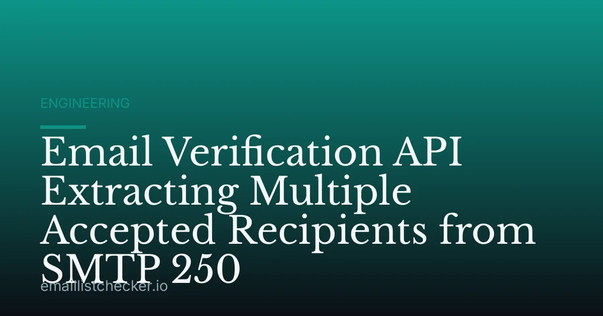 Email Verification API Extracting Multiple Accepted Recipients from SMTP 250