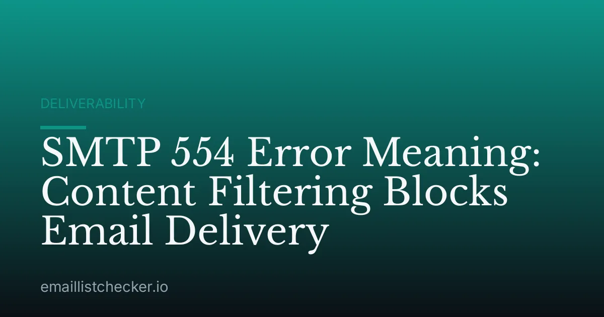 SMTP 554 Error Meaning: Content Filtering Blocks Email Delivery