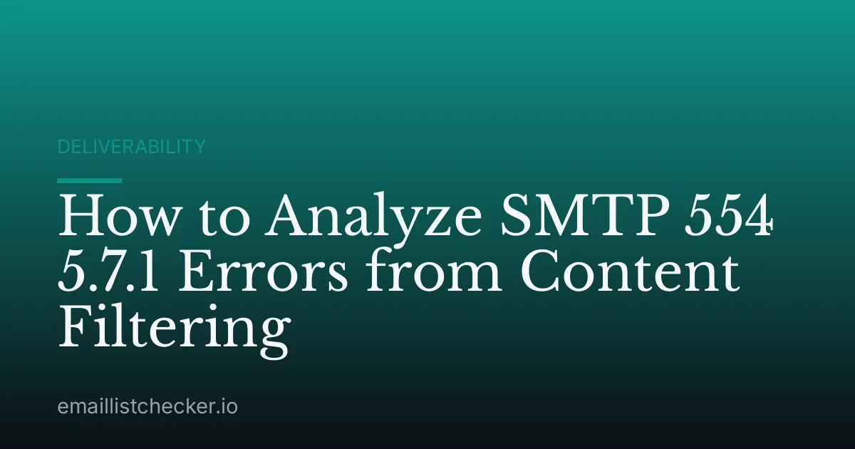 How to Analyze SMTP 554 5.7.1 Errors from Content Filtering