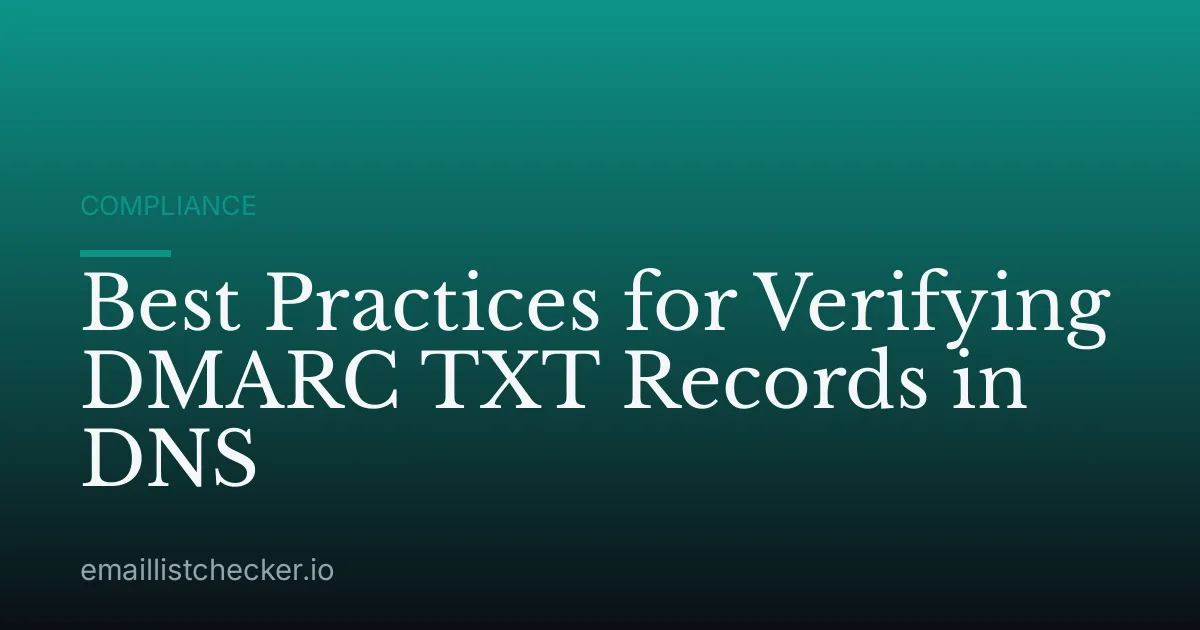 Best Practices for Verifying DMARC TXT Records in DNS