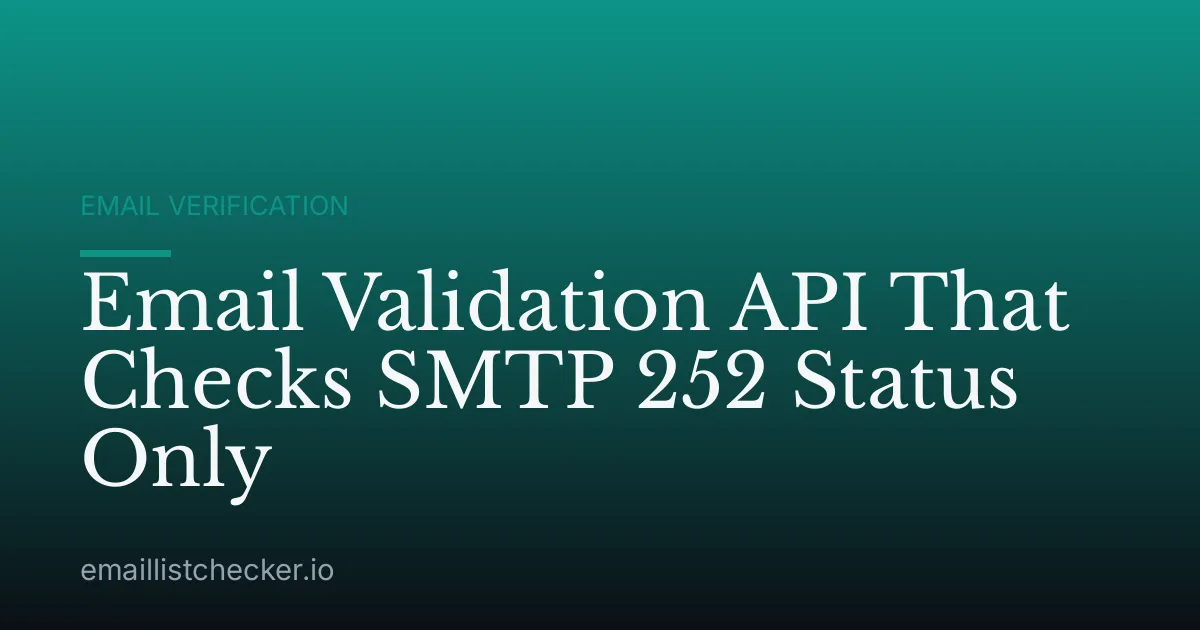 Email Validation API That Checks SMTP 252 Status Only