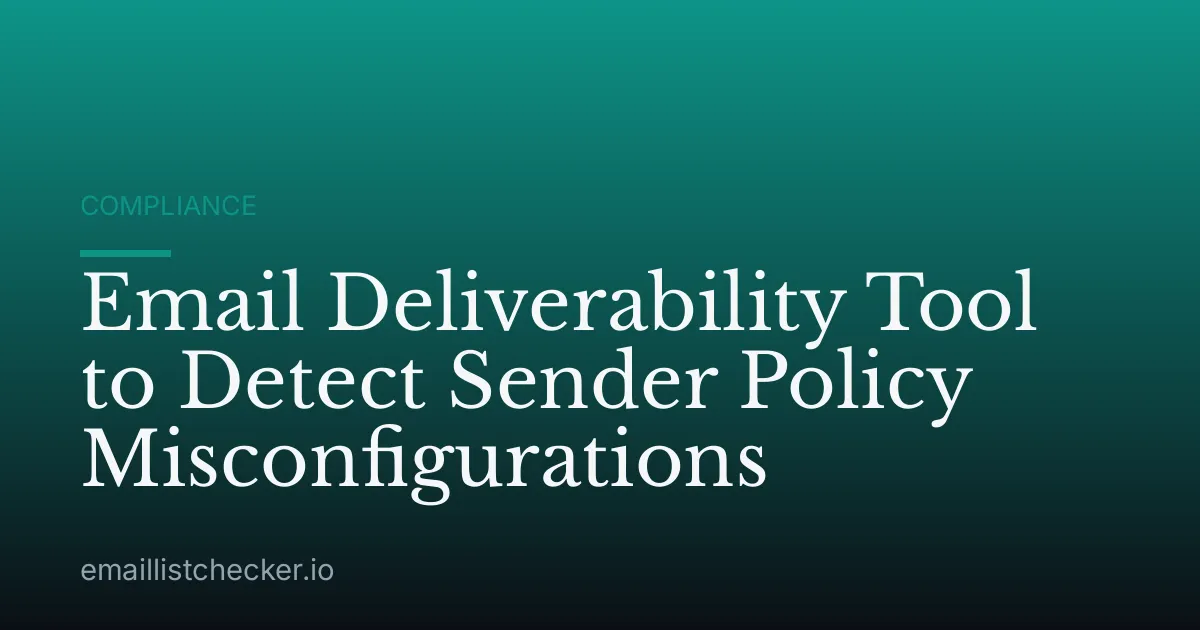 Email Deliverability Tool to Detect Sender Policy Misconfigurations